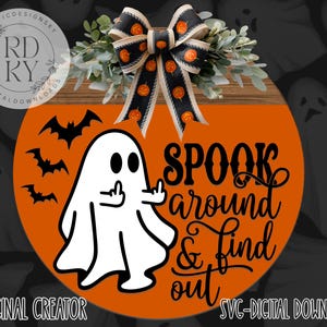 SVG/PNG- Spook Around & Find Out Ghost Middle Finger-LaserReadyFileFunny|Humor|Cricut|DigitalDownload|LayeringFile|Halloween