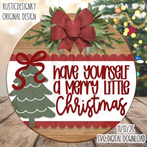 SVG/PNG-Have Yourself A Merry Little Christmas with Christmas Tree and Bow-Cricut|DigitalDownload|Christmas-LaserFile