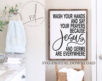 Wash Your Hands SVG | Jesus & Germs Bathroom Sign (Digital Download)