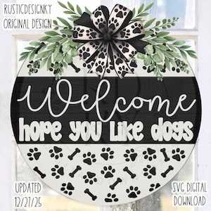 SVG/PNG- Welcome Hope You Like Dogs with PawPrint and Bone Pattern-Cricut|DigitalDownload-LaserSVG