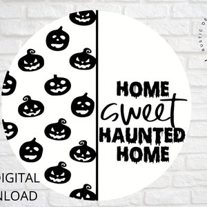 SVG/PNG File- Home Sweet Haunted Home Jack O Lantern Pattern|Cricut|DigitalDownload|Halloween|DoorHangers