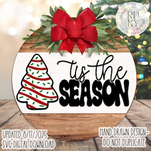 SVG/PNG- Tis The Season Christmas Tree Cake-HandDrawn Desing|Cricut|DigitalDownload|Christmas|DoorHanger|Design-LaserReadyFile