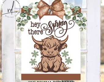 SVG/PNG-Hey There Spring with Highland Layered Cow-Cricut|DigtialDownload