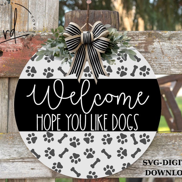 SVG/PNG- Welcome Hope You Like Dogs with PawPrint and Bone Pattern-Cricut|DigitalDownload