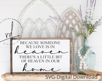 Heaven In Our Home Quote – SVG, Memorial Sign (Digital Download)