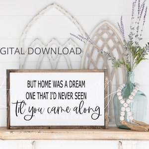 SVG/PNG File- Home Was A Dream- love song, love quote, home, svg