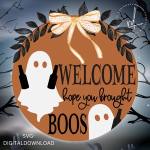 SVG/PNG - Välkommen, hoppas du tog med dig Boos, spöken med flaskor - Cricut|Digital nedladdning|Halloween|Rolig|Humor