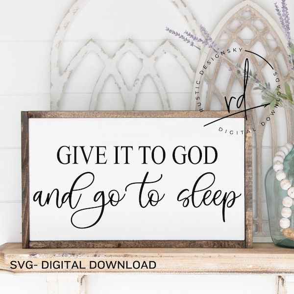 SVG/PNG- Give It To God And Go To Sleep-Cricut|DigitalDownload