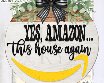 SVG/PNG- Yes, Amazon This House Again|DigitalDownload|LayeredFile-LaserSVG