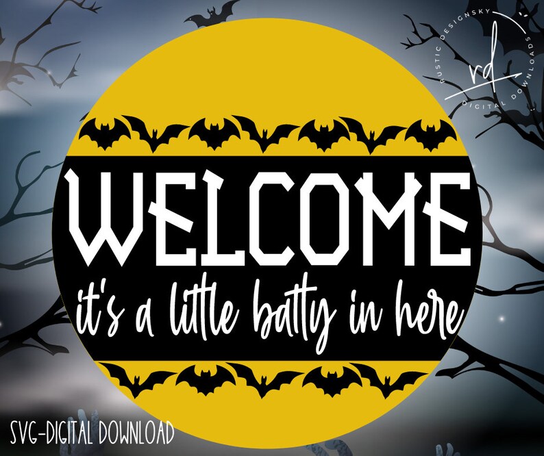 SVG/PNG- Welcome It's A Little Batty in Here-cricut|digitaldownload ...