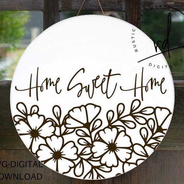 SVG-Home Sweet Home Floral Pattern Desing-Cricut|DigitalDownload|DoorHangerDesign