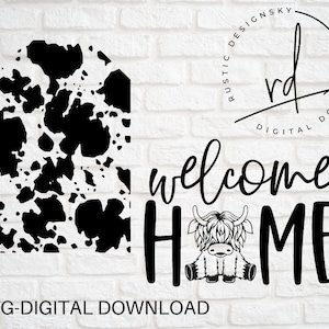 SVG/PNG-Welcome Home Cow Print Door Tag Design with Baby Highland Cow-Cricut|DigitalDownload|DoorHangerDesign