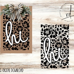 May include: A digital download of a floral design with the word "hi" in white text. The design is perfect for creating a welcome sign or door hanger.