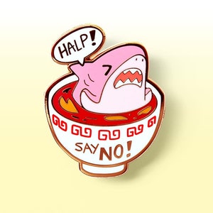 Say No to Shark Fin Soup Hard Enamel Pin Gold Lapel Pins Jackets Itabags Ita Bag Bags Waterproof Vinyl Stickers Easter Gift Basket Stuffer