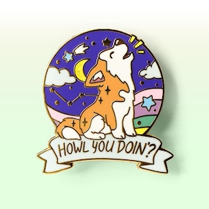Howl You Doin'? Husky Hard Enamel Pin How are you doing Keychain Cute Vinyl Stickers Stickers Huskies Dog Lovers Easter Gift Basket Stuffer