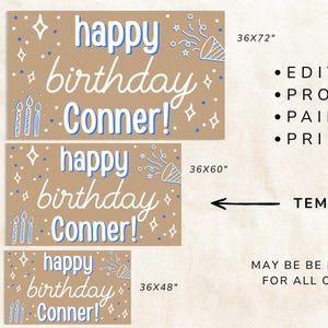 May include: Tan birthday banner templates with the text "happy birthday Conner!" in white and blue. The banner includes confetti, candles, and a party popper graphic. Available sizes are 36x72", 36x60", and 36x48".