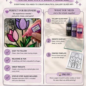 May include: A beginner-friendly gallery glass art kit. The image shows a pink bottle of Gallery Glass paint being used on a tulip design. The kit includes paint, a smooth surface, and a printed template. Text on the image reads "Beginner Friendly & Simple Supplies Needed."