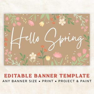 Pode incluir: Bandeira retangular com fundo bege e as palavras "Hello Spring" em escrita branca. A bandeira é decorada com flores em aquarela em rosa, amarelo e branco, com folhas verdes. O texto "EDITABLE BANNER TEMPLATE" está na parte inferior.