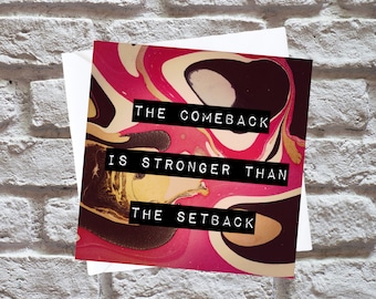 The Comeback Is Stronger Than The Setback | Women's Empowerment Card | Supportive Friend Card | Inspirational Quote Card | Positivity Card