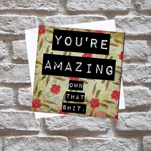 You’re Amazing, Own That Shit Women’s Empowerment Card | Carte d’ami de soutien | Carte devis inspirante | Carte positivité | Carte-cadeau Bff
