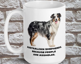 Aussie Shepherd Coffee Mug | Funny Dog Lover Gift