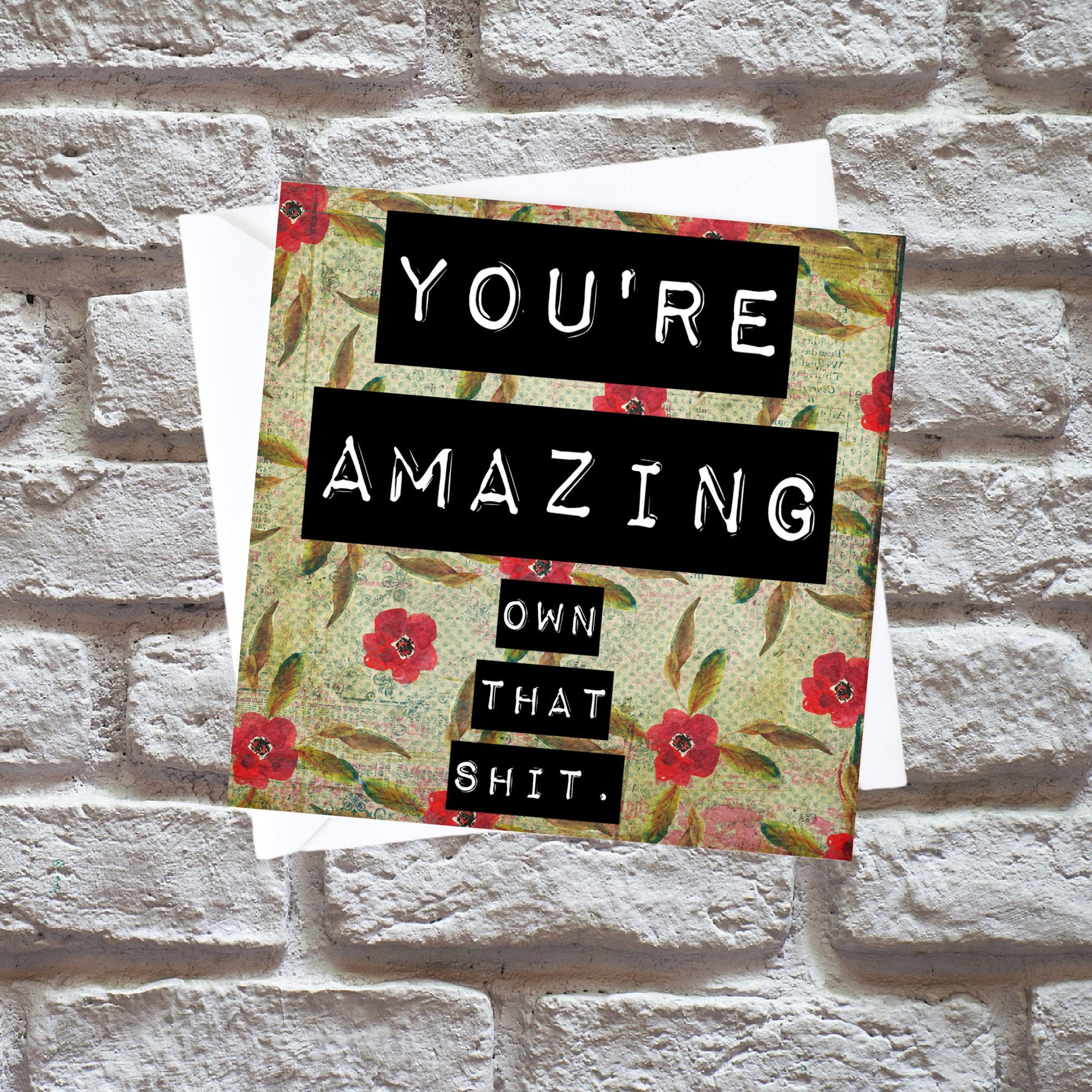 You're Amazing, Own That Shit Women's Empowerment Card | Supportive Friend Card | Inspirational Quote Card | Positivity Card | Bff Gift Card
