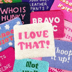 I Love That Coin Purse Housewives Merch Beaded Bags Custom RHOBH Gifts Housewives Beverly Hills