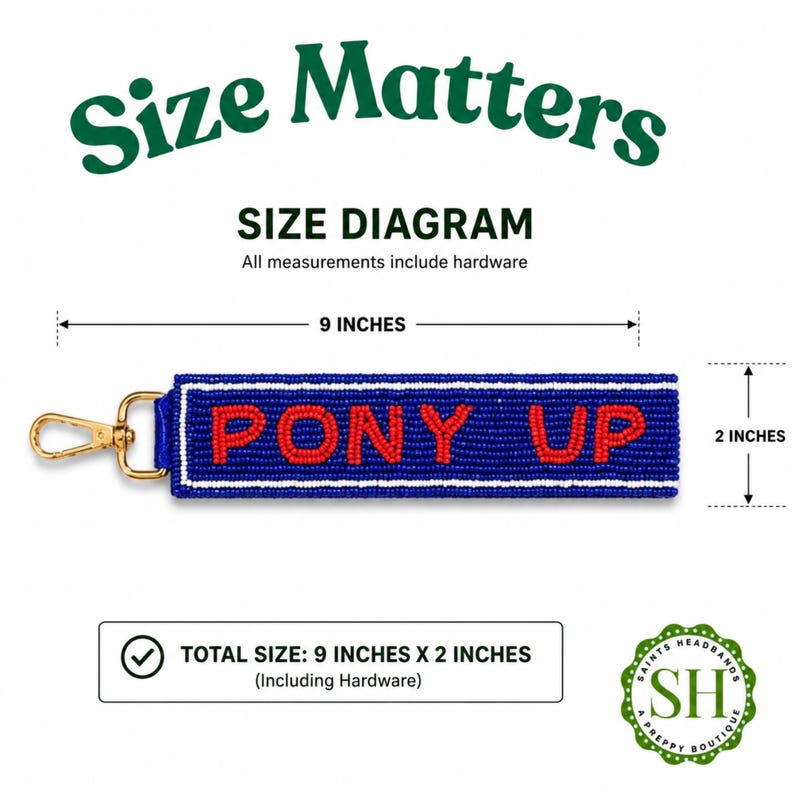 May include: A rectangular beaded keychain featuring the text PONY UP in red beads on a blue background with white beaded borders. It includes a gold-tone metal lobster clasp. The diagram indicates a total size of 9 inches by 2 inches including hardware.