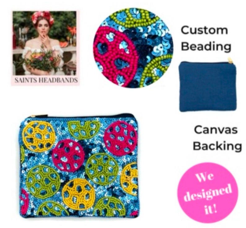 May include: A blue and white pouch with colorful beaded circles. The pouch has a canvas backing and a zipper closure. The text "Custom Beading" and "Canvas Backing" are visible in the image. The text "We designed it!" is in a pink circle.