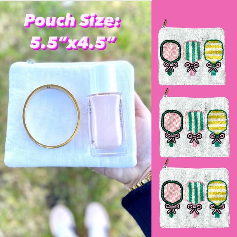 May include: A white beaded pouch with a zipper closure and three embroidered paddle rackets in pink, green, and yellow. The pouch is 5.5 inches by 4.5 inches.