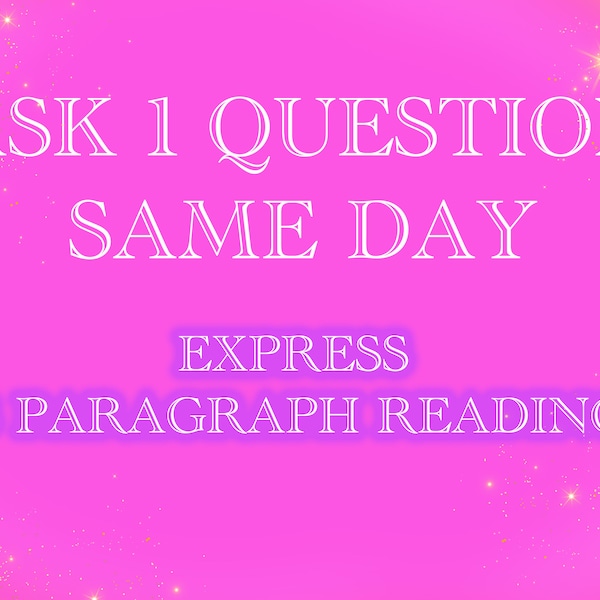 Una lectura psíquica de 1 pregunta / 3 párrafos EXPRESS / AMOR / Relaciones / Dinero / EX / Clarividente / Psíquico preciso de 5 estrellas