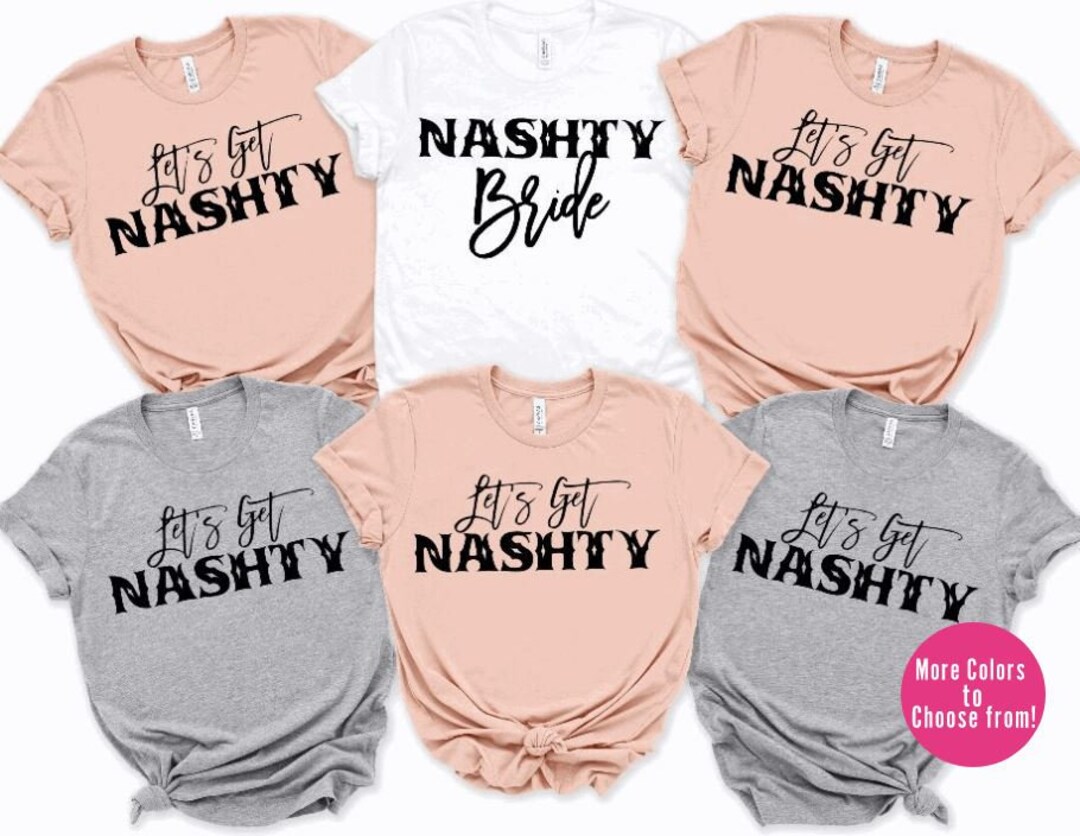 Nashville Bachelorette Shirts, Nashty Bride, Country Bachelorette Party ...