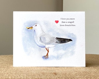 I Love You Card-Funny-Seagull French Fry Love-100% Recycled Paper-Handmade-Friend-Size A2-4.25"x5.5"