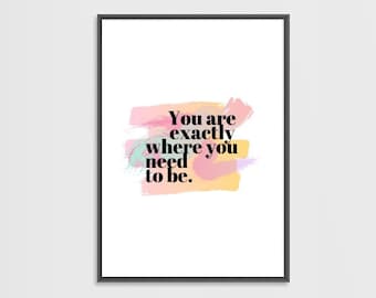 Arte A4 imprimible, estás exactamente donde necesitas estar, arte imprimible, impresión digital