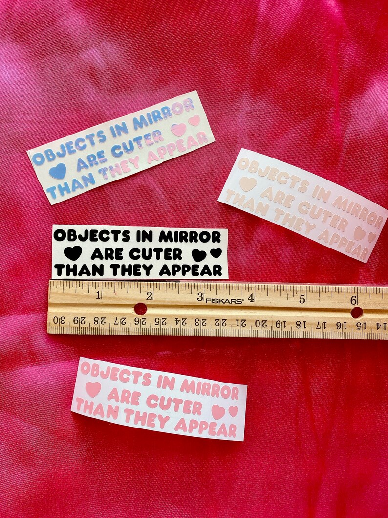 Objects in Mirror Are Cuter Vinyl Decal Sticker Mirror Decal Etsy