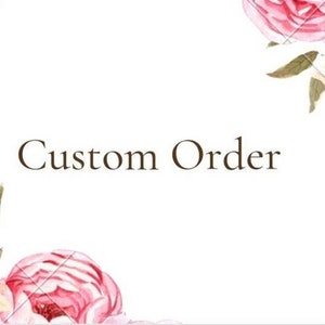 Custom order