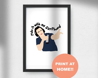 Nick Miller "ride it with my surfboard" New Girl Digital Download Print