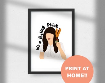 New Girl Jess "It's a feeling stick" Quote Digital Download Print
