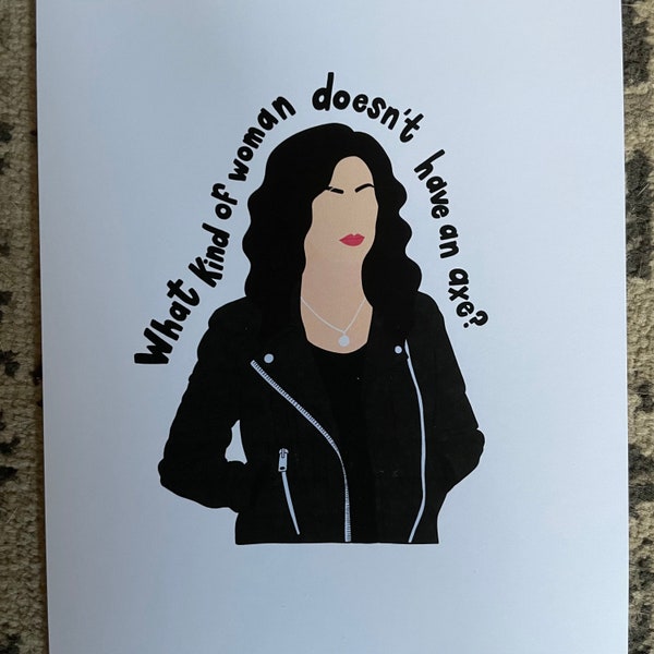 Rosa Diaz Axe Quote Brooklyn 99 Quote Physical Print