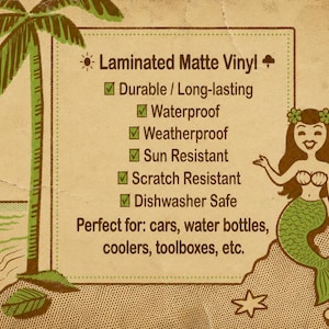 Peut inclure: Un panneau rectangulaire informatif illustr&eacute; d'un palmier et d'une sir&egrave;ne. Le texte indique : Laminated Matte Vinyl, Durable/Long-lasting, Waterproof, Weatherproof, Sun Resistant, Scratch Resistant, Dishwasher Safe, et des exemples d'usage.