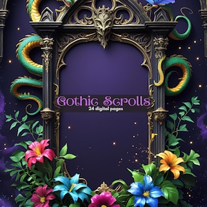 May include: A digital art piece featuring a gothic archway with ornate gold and black detailing. Two green and gold dragons flank the arch. The text "Gothic Scrolls" and "24 digital pages" are displayed. Colorful flowers and foliage frame the bottom.