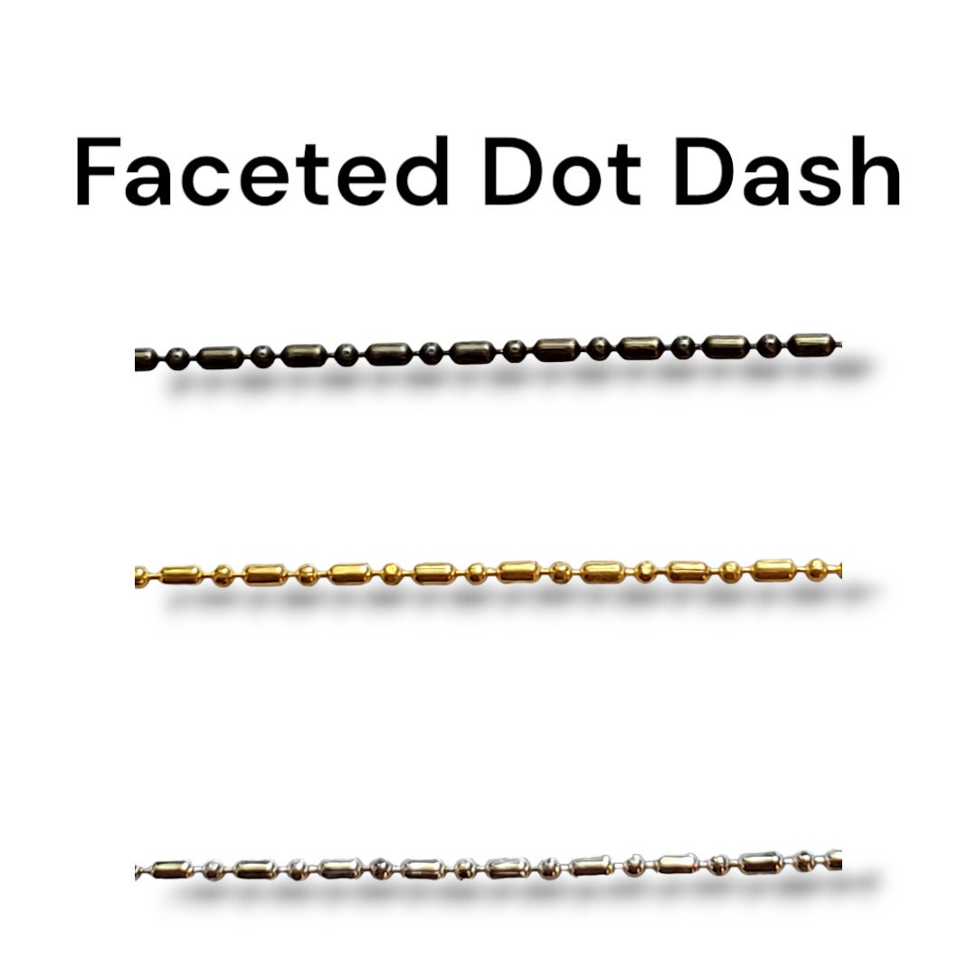 1.5mm Ball Chain, Sold by the Foot, Links Choose Length and Color, Delicate Toilet Chain, Classic, Dot Dash and Faceted, Brass or Stainless