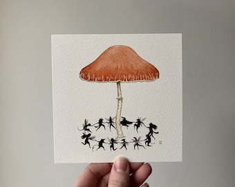 May include: Watercolor illustration of a large mushroom with a reddish-brown cap and a cream-colored stem. A circle of silhouetted figures with wings and tails dance around the stem. The artwork is on a square piece of paper.