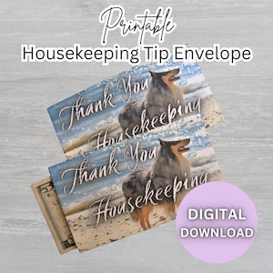 May include: Printable envelope with a blue and white beach scene and a dog. The envelope says "Thank You Housekeeping".
