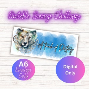 May include: A printable A6 envelope savings challenge with a watercolor design of a wolf's head with a Celtic knot pattern. The text "A Touch of Destiny" is written in a blue and white font.