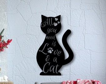 All you need is love cat sign, Cat Lovers Metal Wall Art, Metal Cat home decor, Cat Metal Wall Hanging, Cat Sign, Metal Sign, Pet Sign