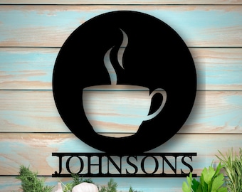 Custom Metal Coffee Cup Sign, Coffee Decor, Personalized Coffee Sign, Metal Family Name Sign,Last Name Sign, Metal wall Art, Cup of Coffee