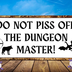 Do Not Piss Off The Dungeon Master D&D Sign, Dungeons and Dragons Wood Sign, Wall Decor, Wall Art, DND Wood Sign. Framed Wood Sign, DnD Gift