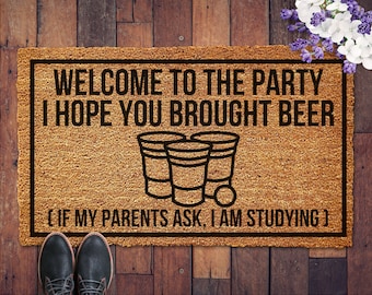 College Party Welcome Mat, Doormat for Dorm, Funny College Gift, College Party Mat, Dorm Mat, Welcome Door Mat, Student Gift, Funny Doormat