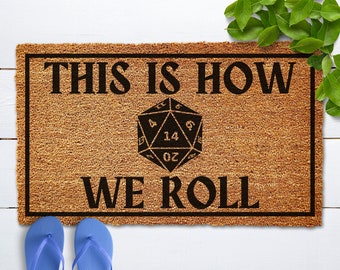 This Is How We Roll Doormat, D&D Welcome Mat, Dungeons and Dragons Doormat, DND Doormat, DND Gift, Housewarming Gift, Welcome Door Mat